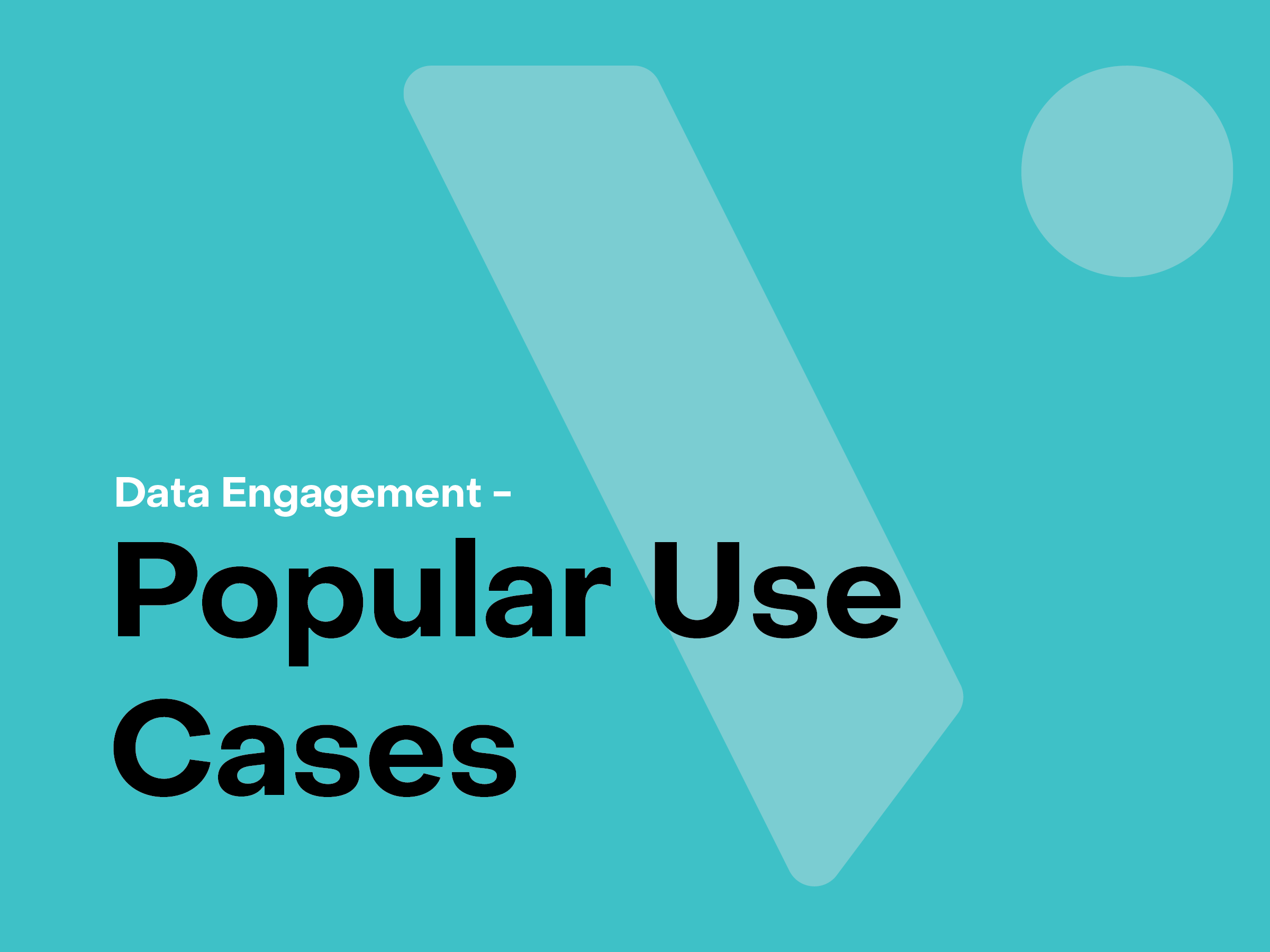 data-engagement-popular-use-cases